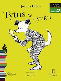 Tytus w cyrku - Joanna Olech - E-Book
