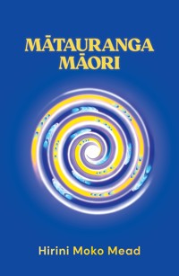 Mātauranga Māori - Hirini Moko Mead - E-Book