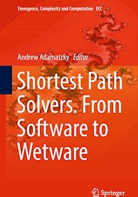 Shortest Path Solvers. From Software to Wetware -  - E-Book