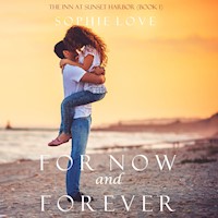 For Now and Forever (The Inn at Sunset Harbor—Book 1) - Sophie Love - kostenlos Hörbuch