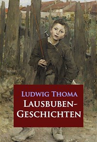 Lausbubengeschichten - Ludwig Thoma - E-Book