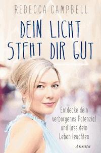 Dein Licht steht dir gut - Rebecca Campbell - E-Book