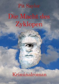 Die Macht des Zyklopen - Pit Saylor - E-Book