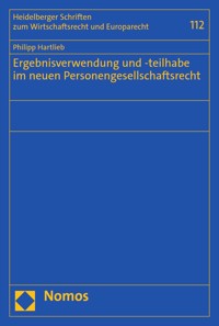 Ergebnisverwendung und -teilhabe im neuen Personengesellschaftsrecht - Philipp Hartlieb - E-Book
