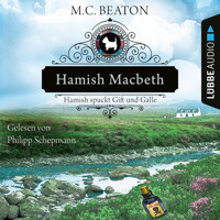 Hamish Macbeth spuckt Gift und Galle - Schottland-Krimis, Teil 4 (Ungekürzt) - M.C. Beaton - Hörbuch