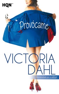 PROVÓCAME - Victoria Dahl - E-Book