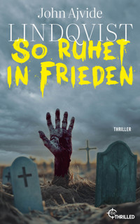 So ruhet in Frieden - John Ajvide Lindqvist - E-Book