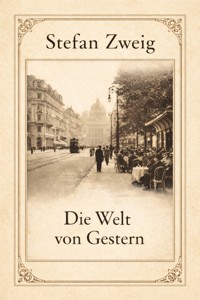 Die Welt von Gestern - Zweig Stefan - E-Book
