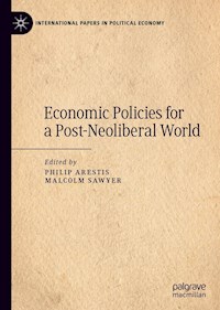 Economic Policies for a Post-Neoliberal World - - E-Book