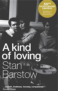 A Kind of Loving - Stan Barstow - E-Book