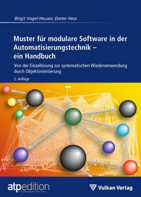Muster für modulare Software in der Automatisierungstechnik – ein Handbuch - Dieter Heß - E-Book