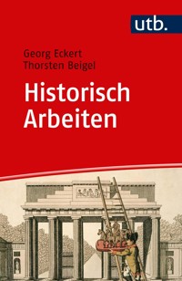 Historisch Arbeiten - Georg Eckert - E-Book