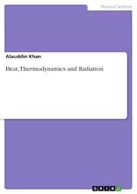 Heat, Thermodynamics and Radiation - Alauddin Khan - E-Book