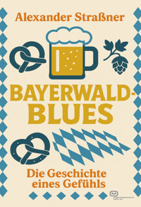 Bayerwaldblues - Alexander Straßner - E-Book