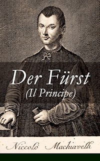 Der Fürst (Il Principe) - Niccolò Machiavelli - E-Book