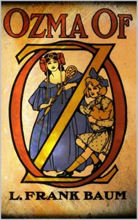 Ozma of Oz - L. Frank Baum - E-Book