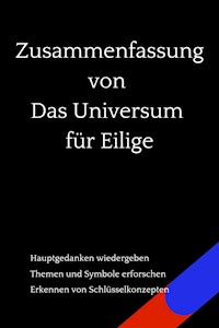 Zusammenfassung von Das Universum für Eilige - B Verstand - E-Book
