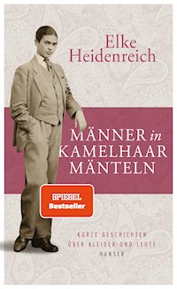 Männer in Kamelhaarmänteln - Elke Heidenreich - E-Book