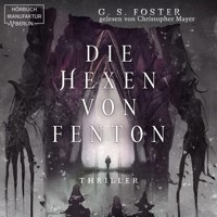 Die Hexen von Fenton - Die Fenton-Chroniken, Band 1 (ungekürzt) - G. S. Foster - Hörbuch