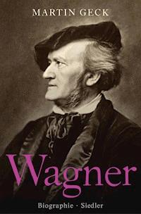 Richard Wagner - Martin Geck - E-Book