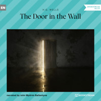 The Door in the Wall (Unabridged) - H G Wells - Hörbuch