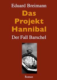 Das Projekt Hannibal - Eduard Breimann - E-Book
