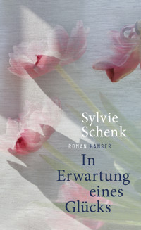 In Erwartung eines Glücks - Sylvie Schenk - E-Book