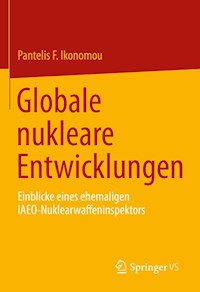 Globale nukleare Entwicklungen - Pantelis F. Ikonomou - E-Book