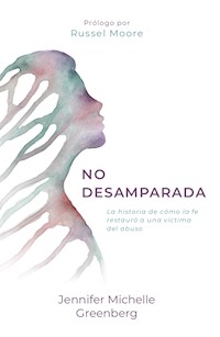 No desamparada - Jennifer Michelle Greenberg - E-Book