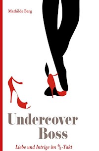 Undercover Boss - Mathilde Berg - E-Book