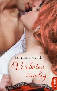 Verboten sündig - Lorraine Heath - E-Book
