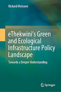 eThekwini’s Green and Ecological Infrastructure Policy Landscape - Richard Meissner - E-Book