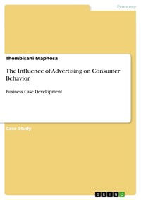 The Influence of Advertising on Consumer Behavior - Thembisani Maphosa - E-Book