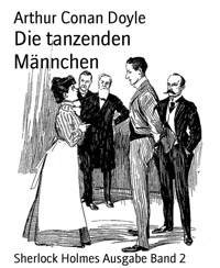 Die tanzenden Männchen - Arthur Conan Doyle - E-Book