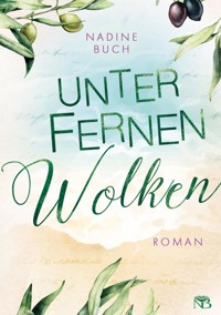 Unter fernen Wolken - Nadine Buch - E-Book