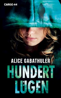 Hundert Lügen - Alice Gabathuler - E-Book