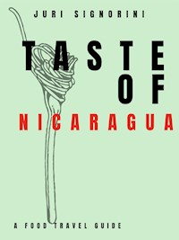 Taste of... Nicaragua - Juri Signorini - E-Book