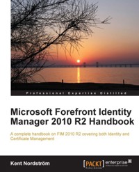 Microsoft Forefront Identity Manager 2010 R2 Handbook - Kent Nordstrom - E-Book
