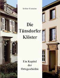 Die Tünsdorfer Klöster - Arthur Fontaine - E-Book