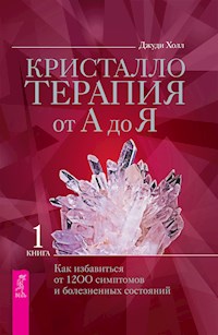 Кристаллотерапия от А до Я - Холл Джуди - E-Book