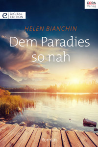 Dem Paradies so nah - Helen Bianchin - E-Book