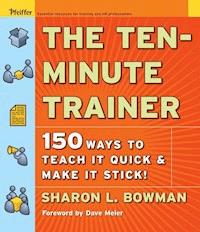 The Ten-Minute Trainer - Sharon L. Bowman - E-Book