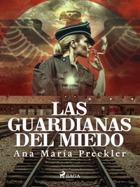 Las guardianas del miedo - Ana María Preckler - E-Book