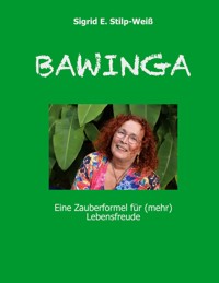 BAWINGA - Sigrid E. Stilp-Weiß - E-Book