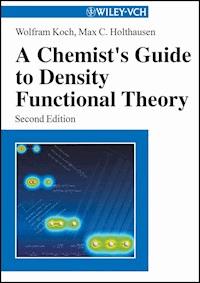 A Chemist's Guide to Density Functional Theory - Wolfram Koch - E-Book