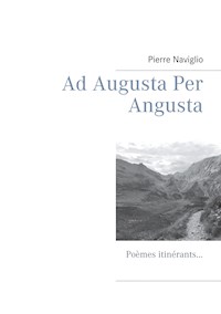 Ad Augusta Per Angusta - Pierre Naviglio - E-Book