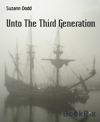 Unto The Third Generation - Suzann Dodd - E-Book