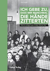 Ich gebe zu, dass mir manchmal die Hände zitterten - Sara Berger - E-Book