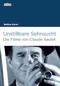 Unstillbare Sehnsucht - Bettina Karrer - E-Book
