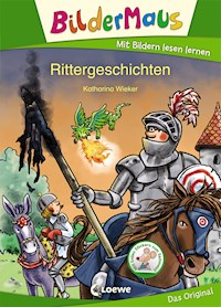 Bildermaus - Rittergeschichten - Katharina Wieker - E-Book
